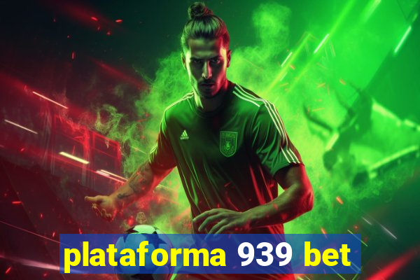 plataforma 939 bet